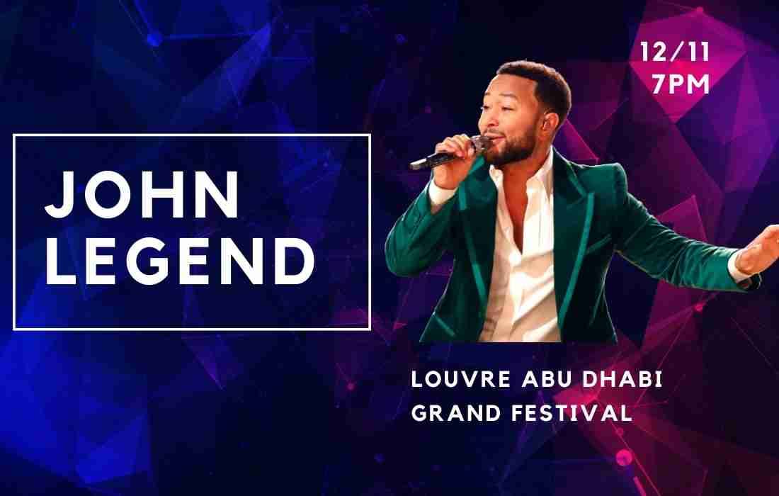 John Legend Live concert show Abu dhabi Uae 2022Dates,Tickets Price