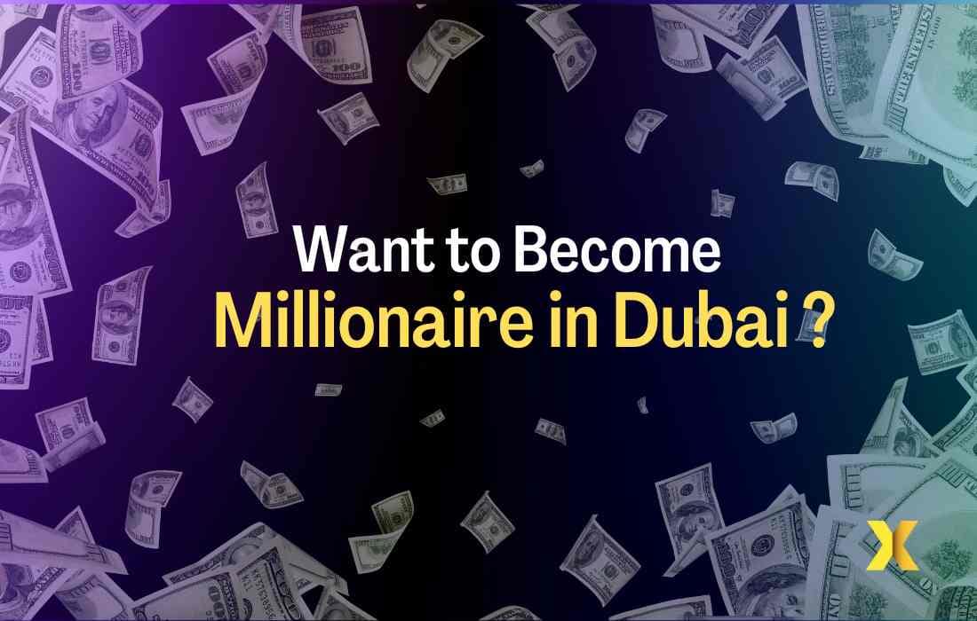10 Steps on How to become a millionaire in Dubai,UAE - DXBIFY