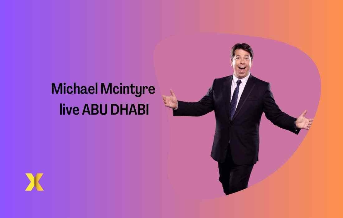 Michael Mcintyre live show dubai Uae 2024 full guide DXBIFY