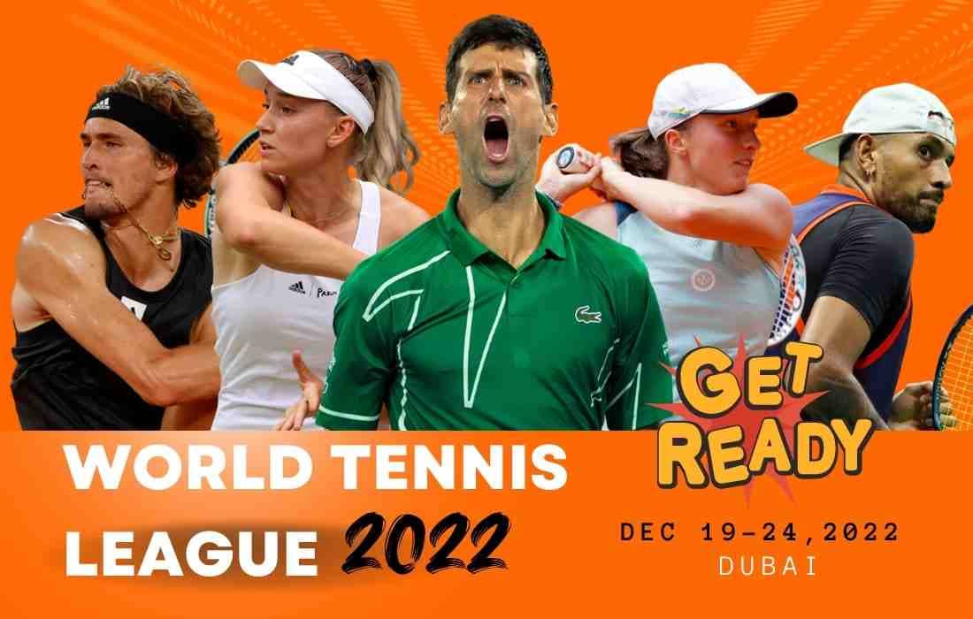 World Tennis league 2022 Dubai UAE Full Information DXBIFY